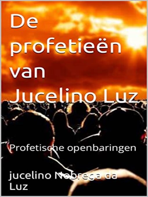 Title details for De profetieën by jucelino  Nobrega da Luz - Available
